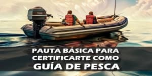 Pauta para ser Guía de Pesca Certificado